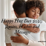 Happy Hug Day 2023: Quotes, Wishes and Messages