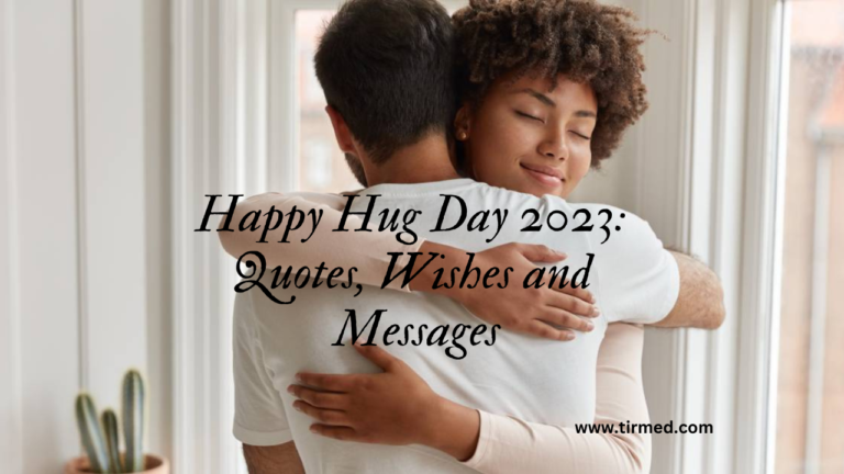 Happy Hug Day 2023: Quotes, Wishes and Messages