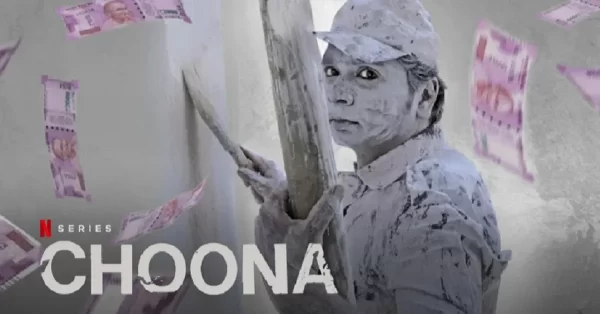 Choona Web Series: Release Date, Cast, Trailer and more