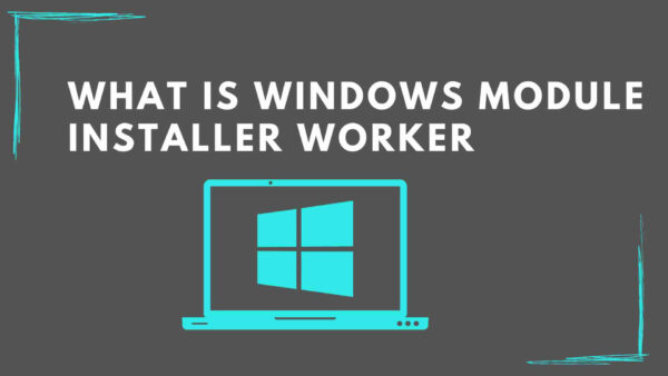 Windows Modules Installer Worker: What It Is and How to Disable It